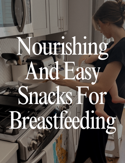 Easy Breastfeeding Snacks to Keep You Nourished