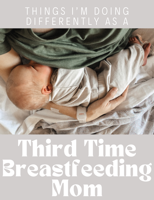 Things I am Doing Differently as a 3rd Time Breastfeeding Mom